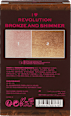 Палитра хайлайтър и бронзант Bronze and Shimmer I Heart Revolution