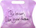 Ukrasna poklon kesa srednja - Be brave, live your dream! K&P