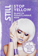 Blanš STOP YELLOW STILL