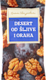 DESERT OD ŠLJIVE I ORAHA Znam šta jedem