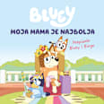 Bluey slikovnica Moja mama je najbolja EGMONT