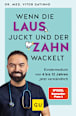 Wenn die Laus juckt und der Zahn wackelt GU
