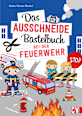 Das Ausschneide-Bastelbuch Bei der Feuerwehr Christophorus
