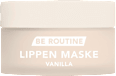 Lippenmaske Vanilla BE ROUTINE