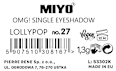 Cień do powiek OMG! Check Me Up Creme De La Creme Shimmer Eyeshadow 27 Lollypop Miyo