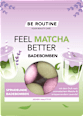Badebomben FEEL MATCHA BETTER (6x50 g) BE ROUTINE