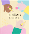 Schulfreunde-Buch "meine FREUNDINNEN & FREUNDE" (17x21 cm) dm home
