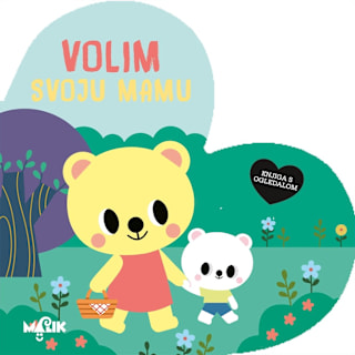 Knjiga s ogledalom - Volim svoju mamu, 0-2 god. MALIK