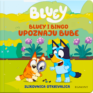 Slikovnica za djecu Bluey i Bingo upoznaju bube EGMONT