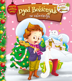 Slikovnica – Djed Božićnjak ne zaboravlja NOVI MEDIJI