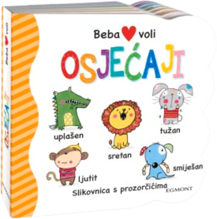 Slikovnica Beba voli – Osjećaji EGMONT