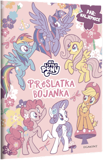Bojanka My Little Pony – Preslatka bojanka EGMONT