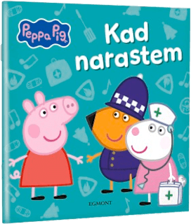 Slikovnica Peppa Pig – Kad narastem EGMONT