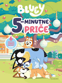 Slikovnica 5-minutne priče Bluey EGMONT