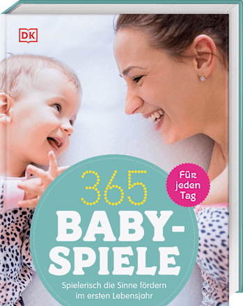 365 Babyspiele für jeden Tag Dorling Kindersley