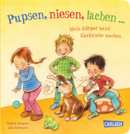 Kinderbuch Pupsen, niesen, lachen - Mein Körper kann Geräusche machen Carlsen