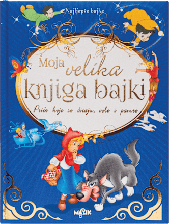 Moja velika knjiga bajki MALIK