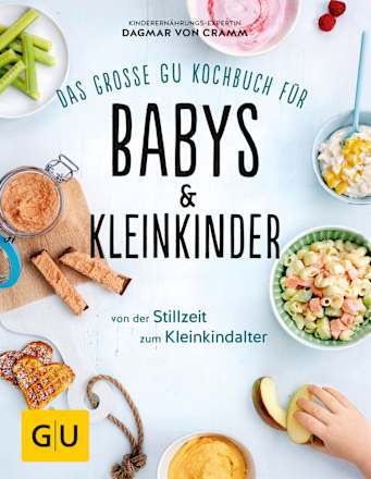 Das große GU Kochbuch für Babys & Kleinkinder GU
