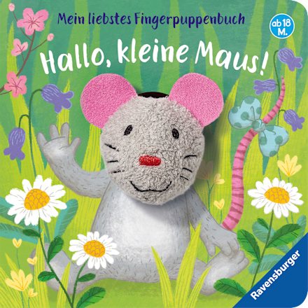 Mein liebstes Fingerpuppenbuch: Hallo, kleine Maus! Ravensburger