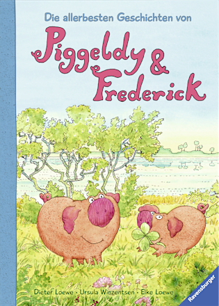 Die allerbesten Geschichten von Piggeldy und Frederick Ravensburger