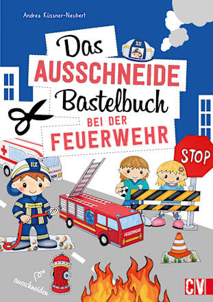 Das Ausschneide-Bastelbuch Bei der Feuerwehr Christophorus