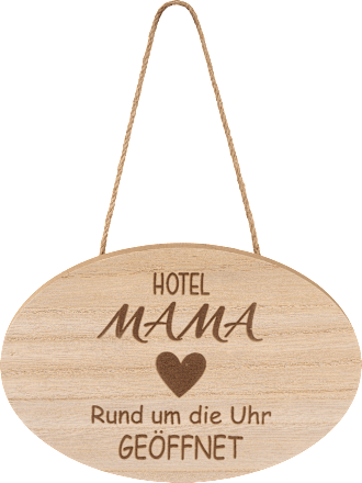 Holzschild mit Spruch "Hotel MAMA Rund um die Uhr GEÖFFNET" Dekorieren & Einrichten