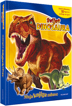 Knjiga za djecu Svijet Dinosaura – Moja knjiga zabave EGMONT
