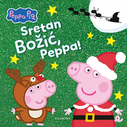 Slikovnica za djecu – Sretan Božić, Peppa! EGMONT