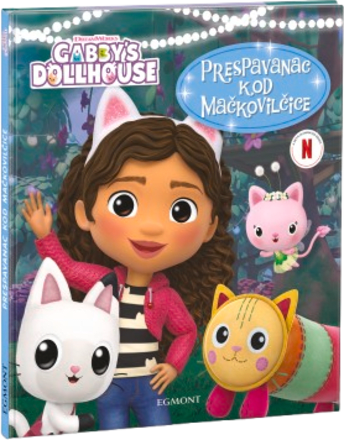 Slikovnica za djecu Gabby's Dollhouse – Prespavanac kod Mačkovilćice EGMONT