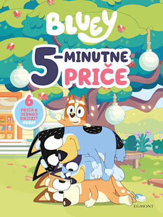Slikovnica 5-minutne priče Bluey EGMONT