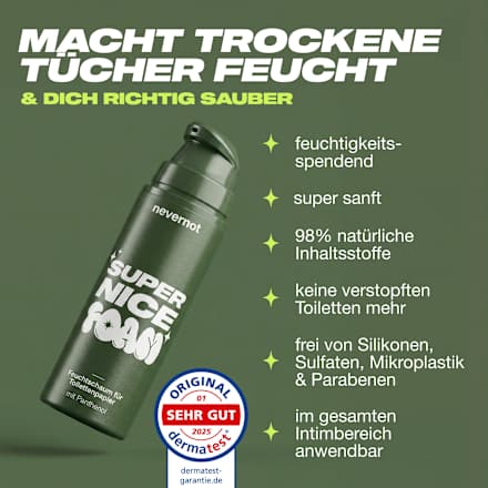 Feuchtschaum für Toilettenpapier Super Nice Foam  nevernot