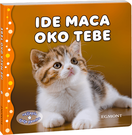 Slikovnica Ide maca oko tebe EGMONT