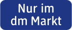 Nur im dm Markt Grafik